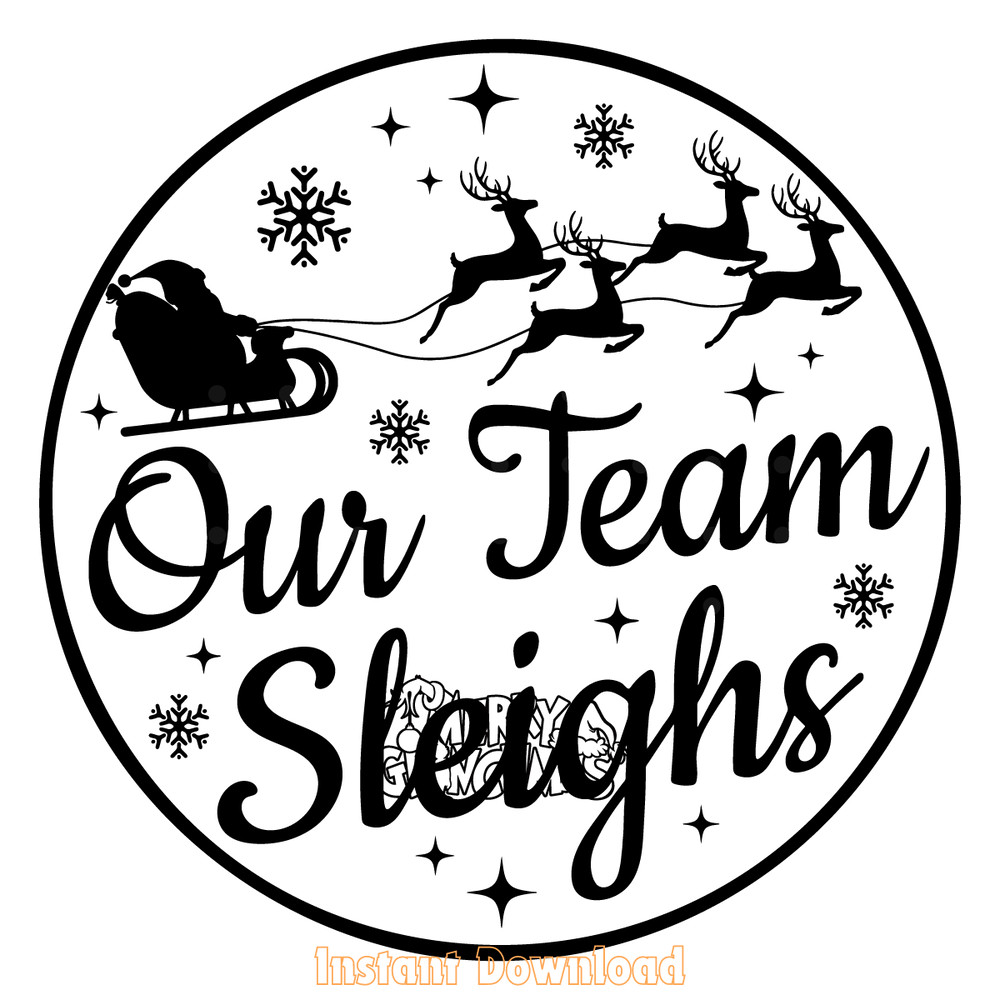 Our-Team-Sleighs-SVG-Digital-Download-Files-2056324.png