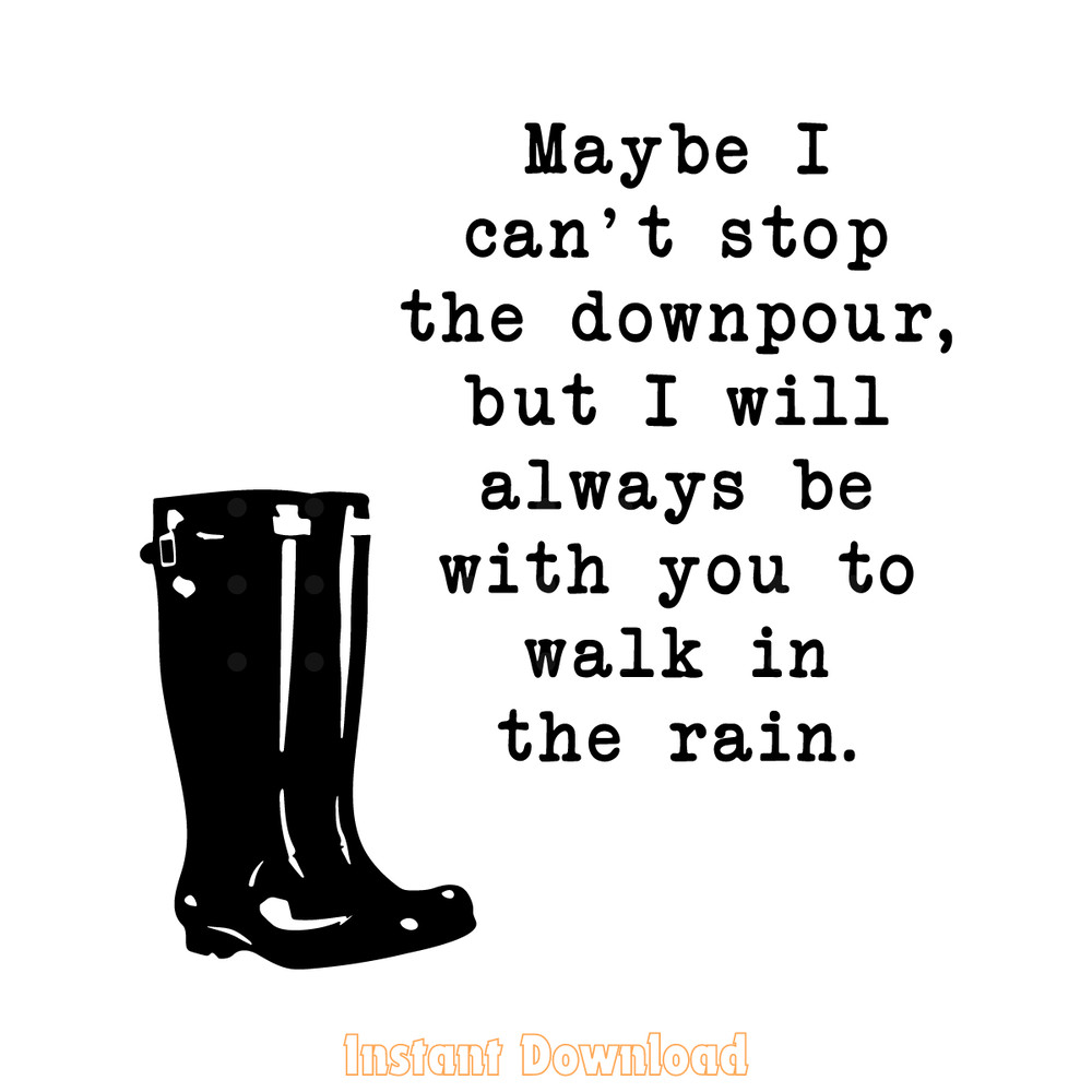 Maybe-I-Can't-Stop-the-Downpour-SVG-Digital-Download-Files-2187374.png