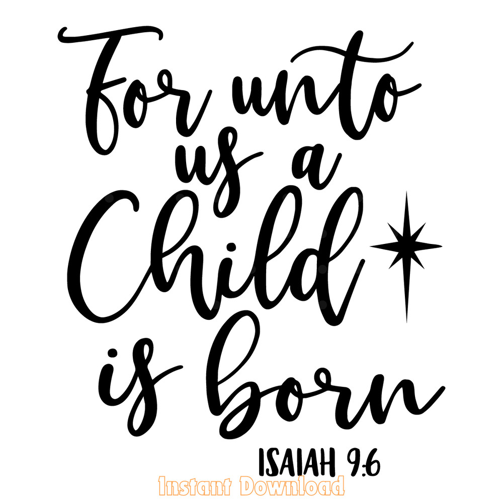 For-Unto-Us-a-Child-is-Born-SVG-Digital-Download-2056997.png