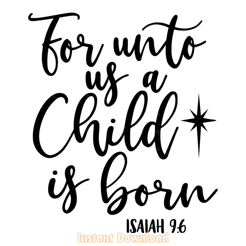 For-Unto-Us-a-Child-is-Born-SVG-Digital-Download-2056997.png