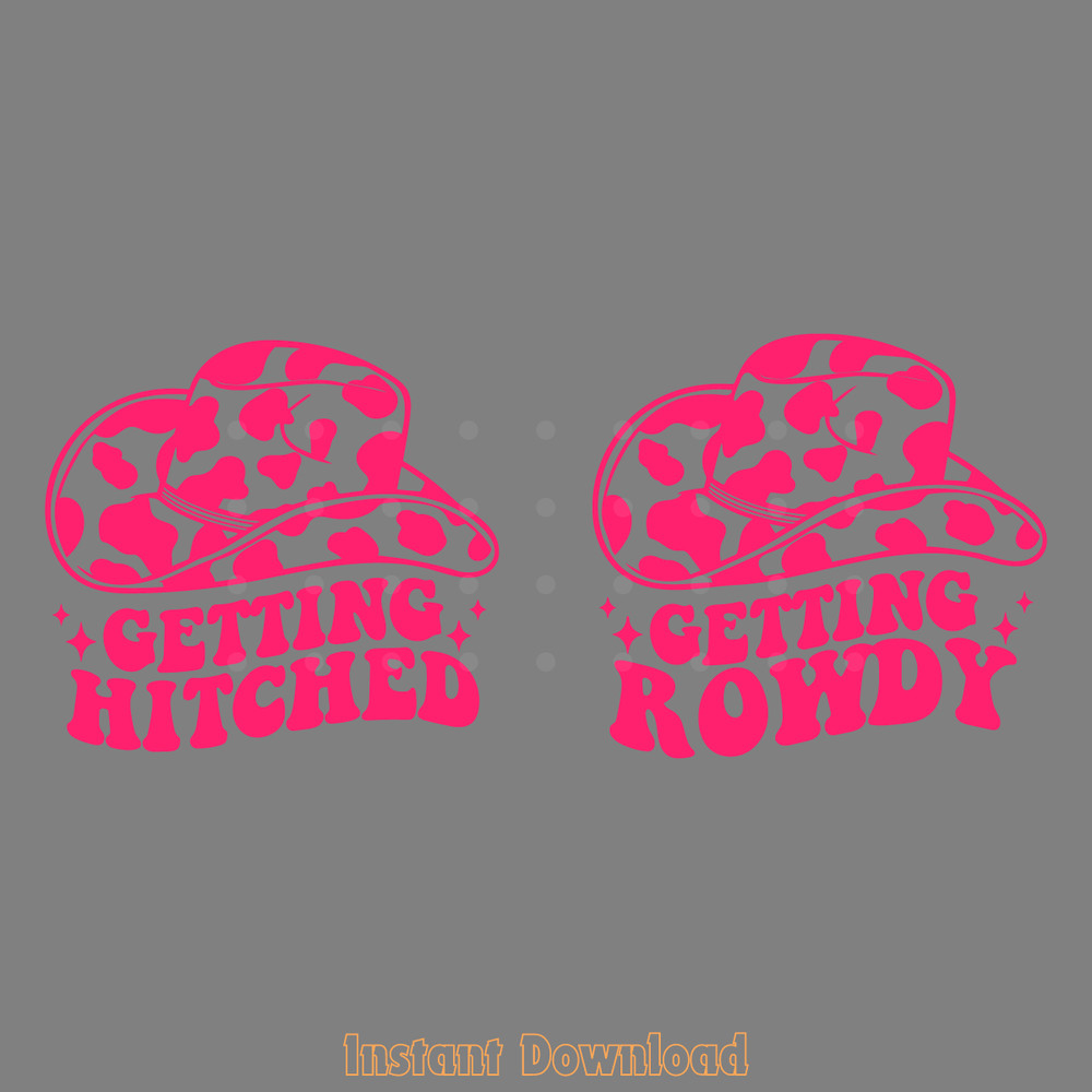 Getting-Rowdy-Getting-Hitched-SVG-PNG-Digital-Download-Files-2190432.png