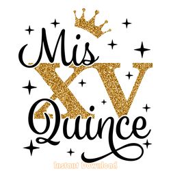 mis quince svg, mis xv, quinceaera svg, mis quince cricut files svg, silohuete, instant do