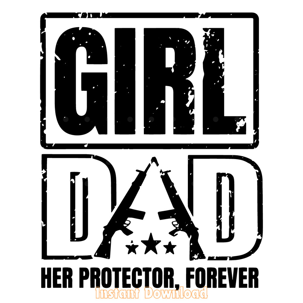 Girl-Dad-Her-Protector-Forever-svg-Digital-Download-Files-2089719.png