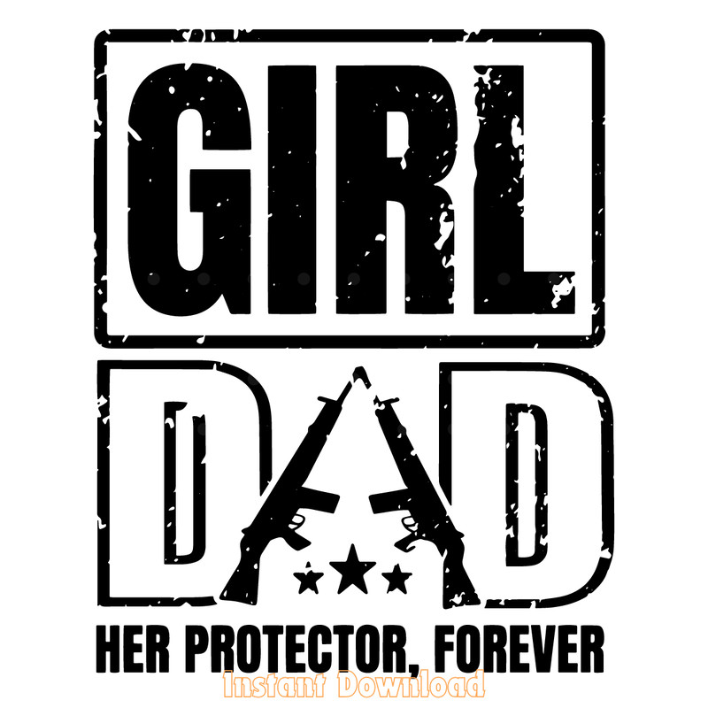 Girl-Dad-Her-Protector-Forever-svg-Digital-Download-Files-2089719.png