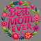 Best-Mom-Ever-Png,-Floral-Digital-Download-Files-PNG140624CF823.png