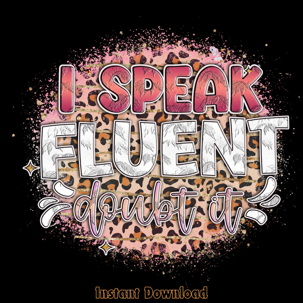 I-Speak-Fluent-Sarcasm-Design-Digital-Download-Files-PNG200624CF2272.png