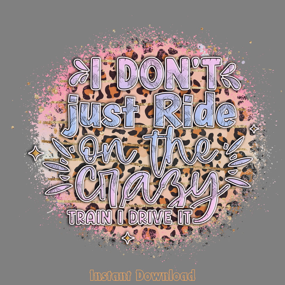 I-Don't-Just-Ride-on-the-Crazy-PNG-Digital-Download-PNG200624CF2273.png