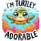 I'm-Turtley-Adorable-Png,-Ocean-Clipart-Digital-Download-Files-PNG140624CF989.png