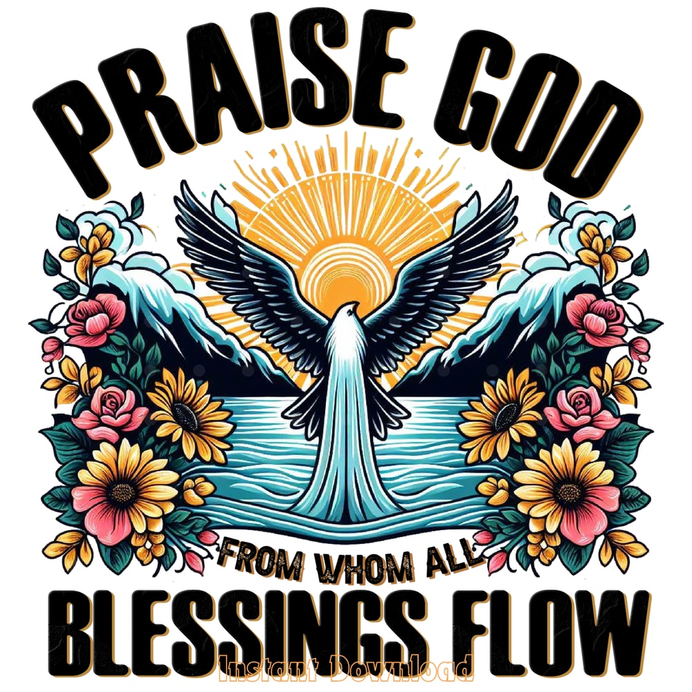 Praise-God-from-Whom-All-Blessings-PNG-Digital-Download-Files-PNG200624CF2285.png