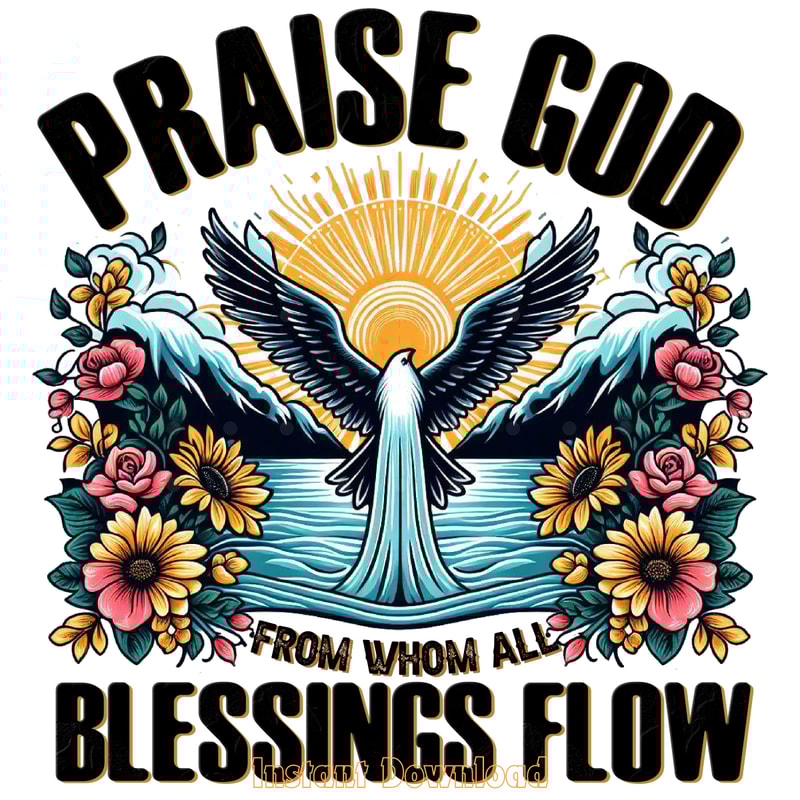Praise-God-from-Whom-All-Blessings-PNG-Digital-Download-Files-PNG200624CF2285.png