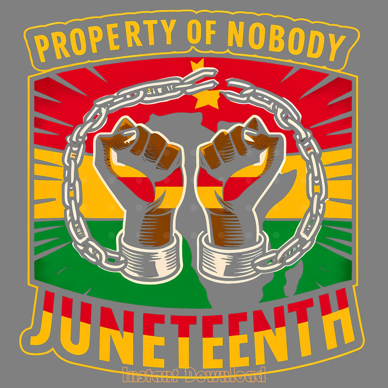 Property-of-Nobody-Juneteenth-Png-Digital-Download-Files-PNG140624CF630.png