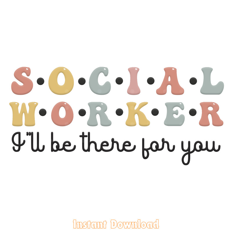 Social-Worker-I'll-Be-There-for-You-Png-Digital-Download-PNG200624CF2346.png