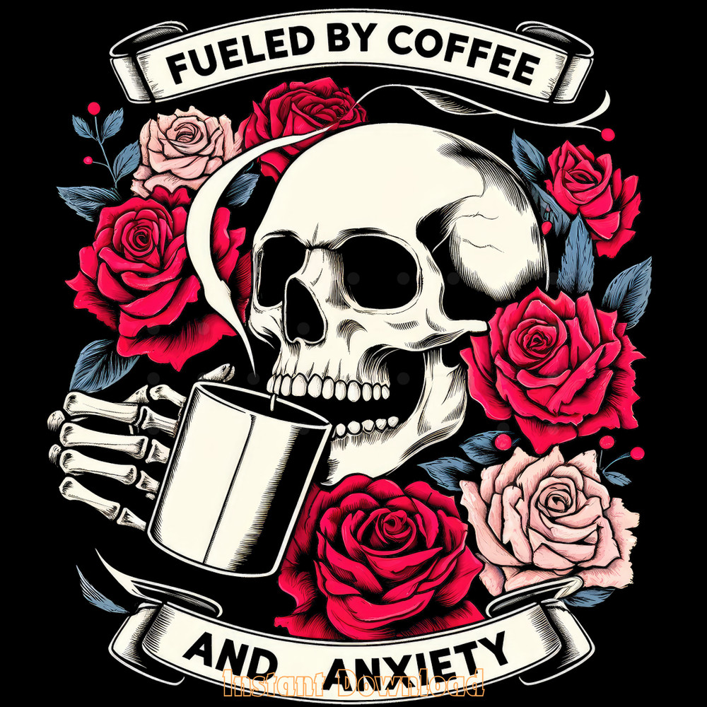 Fueled-by-Coffee-and-Anxiety-Skull-Png-Digital-Download-Files-PNG140624CF1067.png