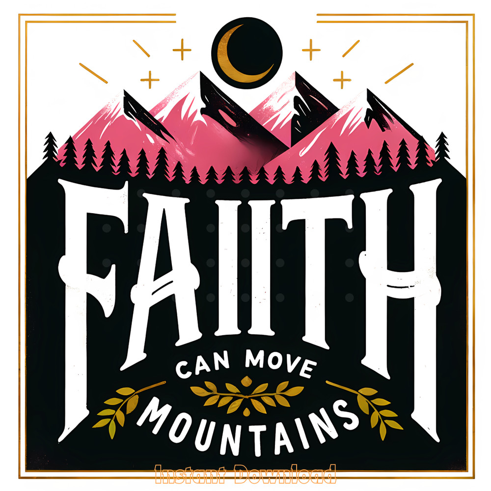 Faith-Can-Move-Mountains-Sublimation-PNG-PNG140624CF704.png
