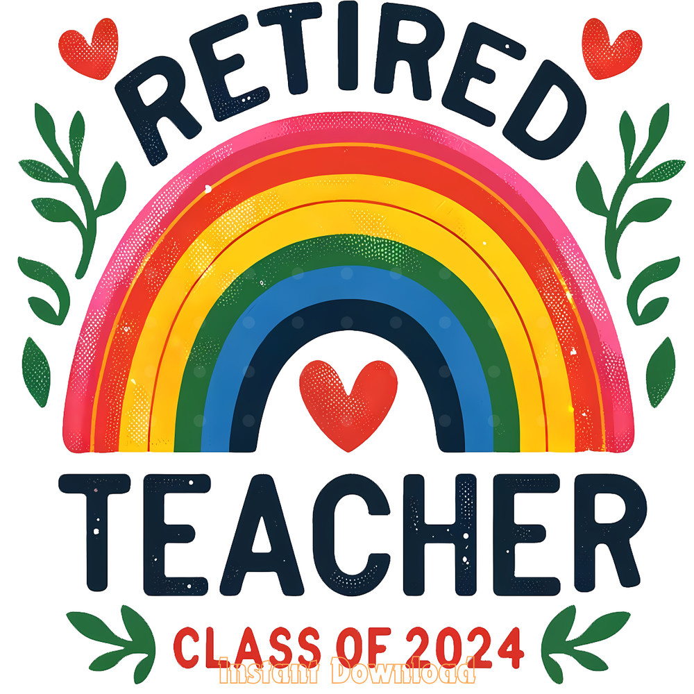 Rainbow-Retired-Teacher-Png-Digital-Download-Files-PNG140624CF748.png