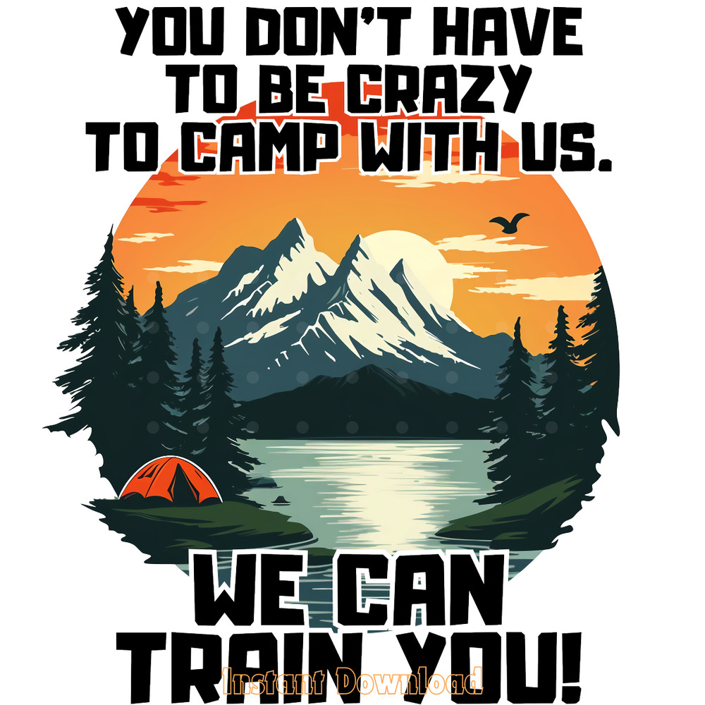 Crazy-Camp-Png,-Funny-Camping-Sub-Digital-Download-Files-PNG140624CF753.png
