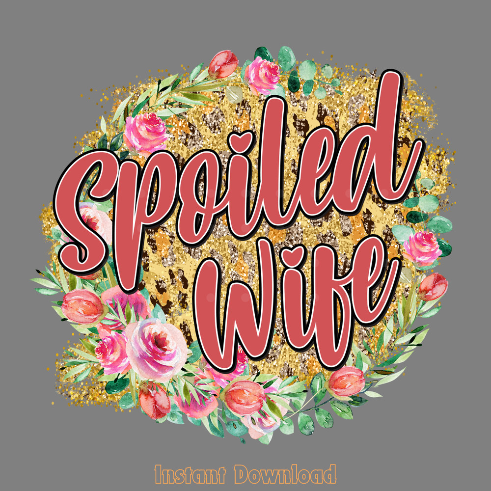 Leopard-Spoiled-Wife-Life-Sublimation-Digital-Download-Files-PNG140624CF330.png