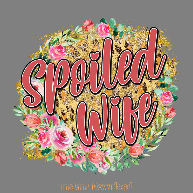 Leopard-Spoiled-Wife-Life-Sublimation-Digital-Download-Files-PNG140624CF330.png