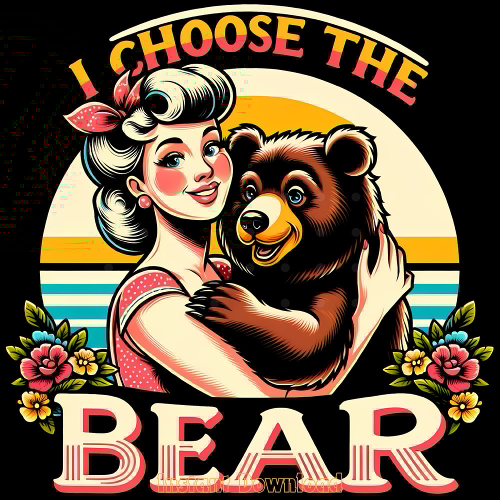 I-Choose-the-Bear-PNG,-Trendy-Vintage-Digital-Download-Files-PNG140624CF779.png