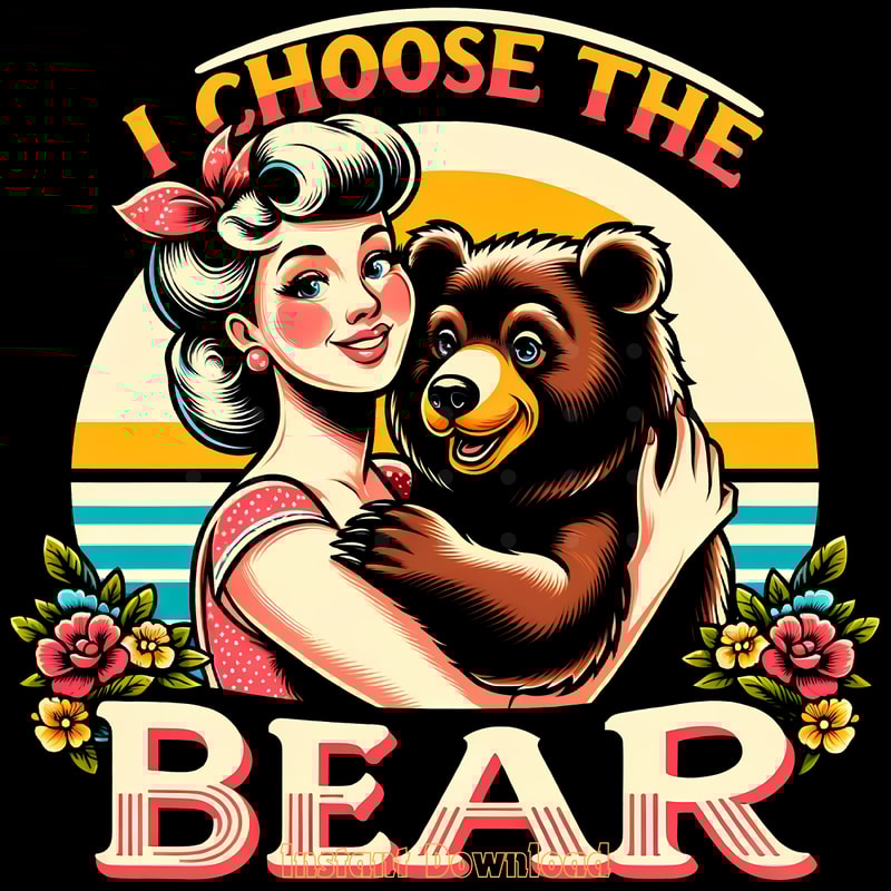 I-Choose-the-Bear-PNG,-Trendy-Vintage-Digital-Download-Files-PNG140624CF779.png