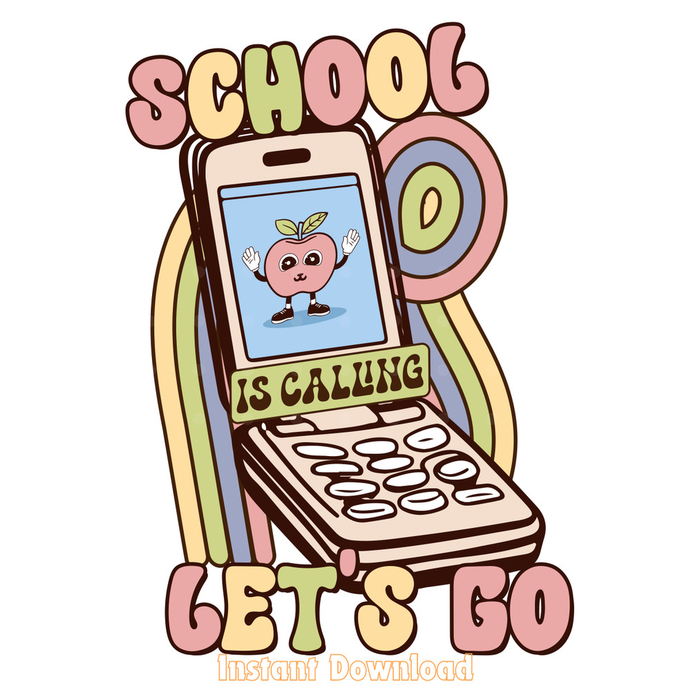 School-is-Calling-Let's-Go-Sublimation-Digital-Download-Files-PNG210624CF3674.png