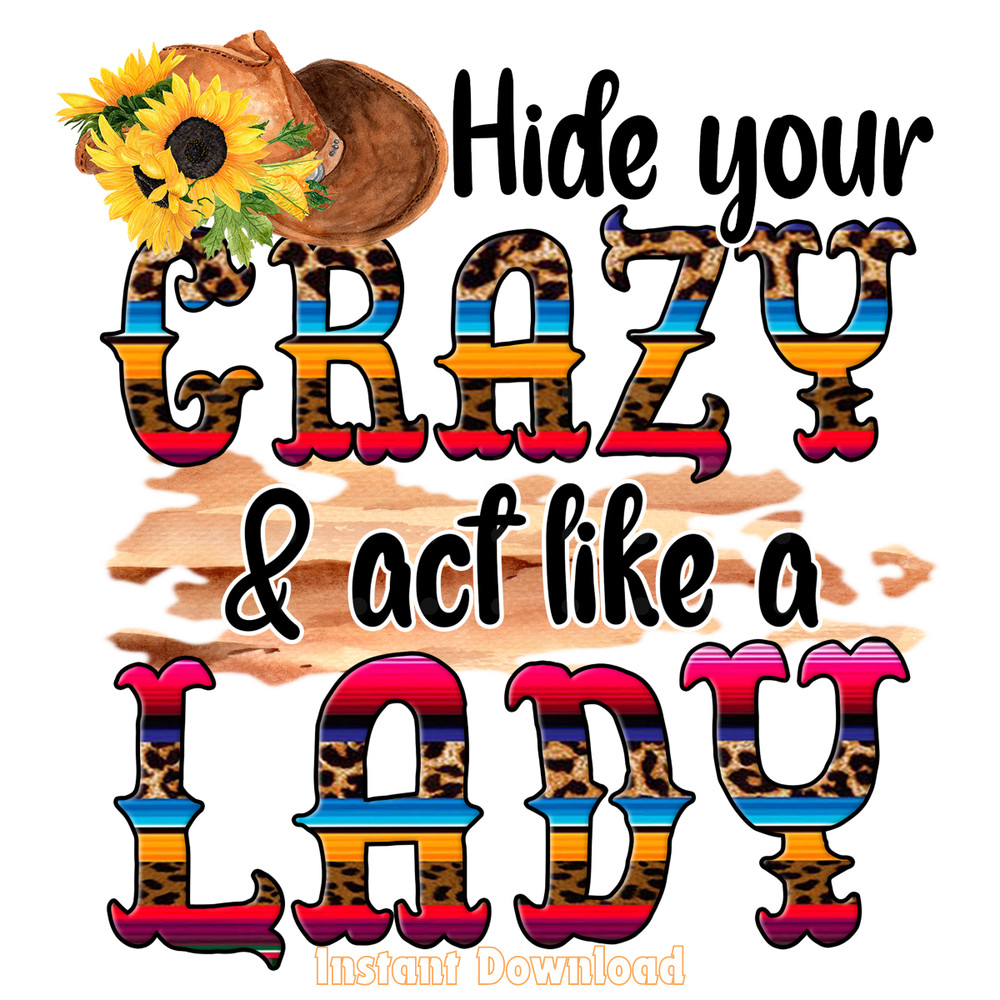 Cowgirl-Png,-Hide-Your-Crazy-Png-Digital-Download-Files-PNG140624CF407.png