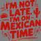 I'm-on-Mexican-Time-Sarcastic-Quote-Digital-Download-Files-SVG190624CF1422.png