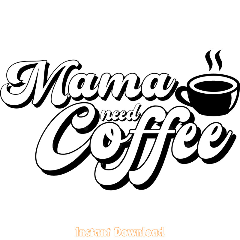 Mama-Need-Coffee-Svg-Digital-Download-Files-SVG190624CF2089.png
