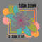 Slow-Down-and-Soak-It-Up-SVg-Design-Digital-Download-SVG200624CF2144.png