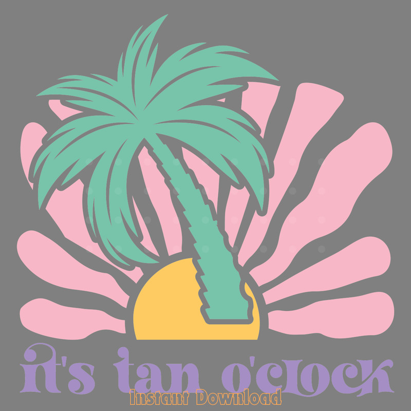 It's-Tan-O'clock-SVG-Design,Beach-Svg-Digital-Download-Files-SVG200624CF2172.png