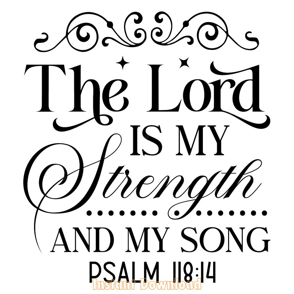 The-Lord-is-My-Strength-and-My-Song-Svg-Digital-SVG200624CF2524.png