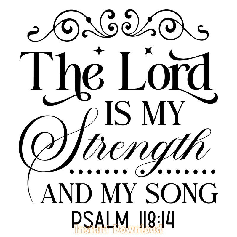 The-Lord-is-My-Strength-and-My-Song-Svg-Digital-SVG200624CF2524.png