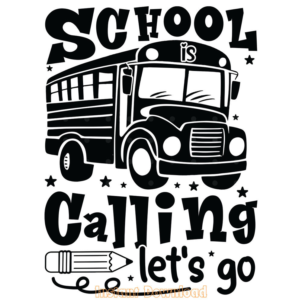 School-is-Calling-Let's-Go-SVG-Design-Digital-Download-Files-SVG210624CF3640.png