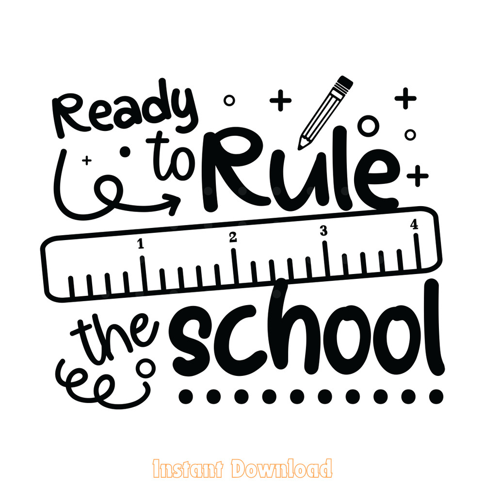 Ready-to-Rule-the-School-SVG-Digital-Download-Files-SVG210624CF3641.png