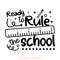 Ready-to-Rule-the-School-SVG-Digital-Download-Files-SVG210624CF3641.png