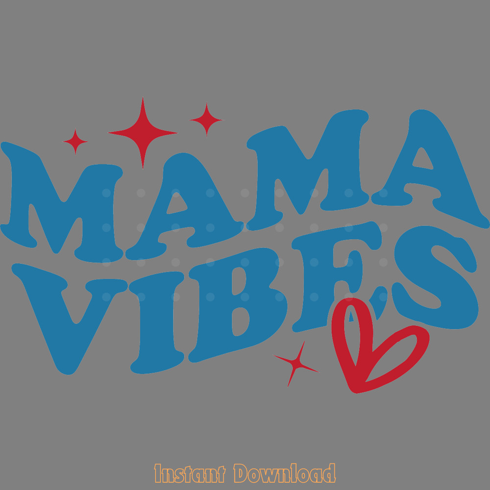Mama-Vibes,-Mothers-Day-Svg-Design-Digital-Download-Files-SVG220624CF5258.png