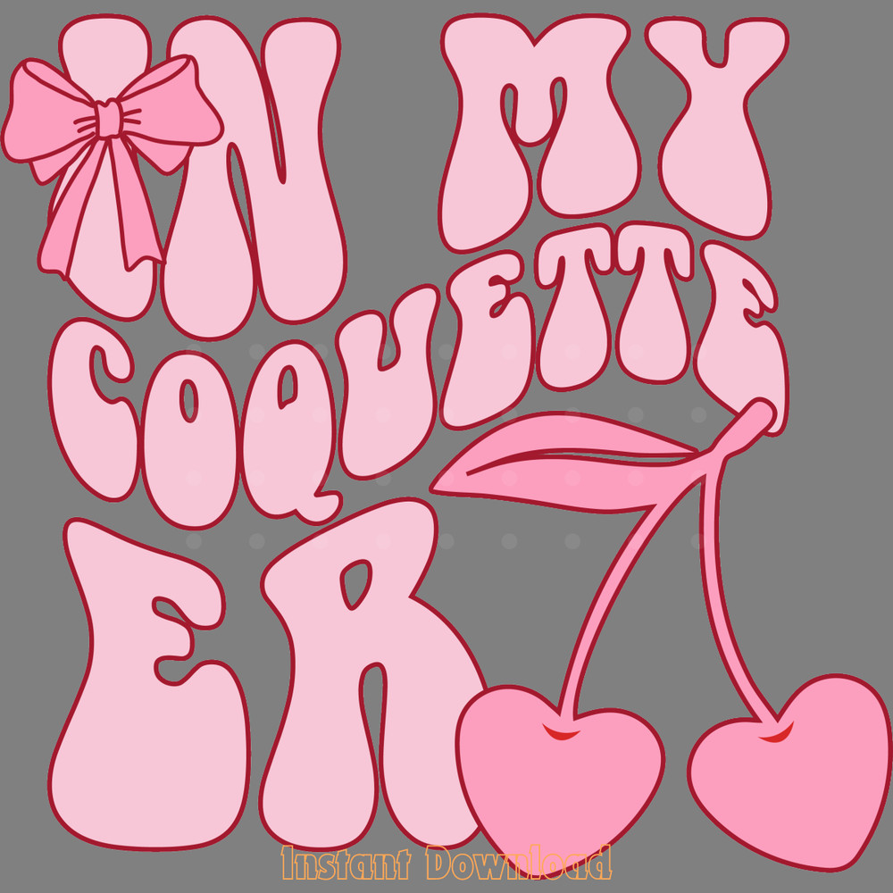 In-My-Coquette-Era-SVG-PNG-Cut-File-Digital-Download-SVG250624CF5360.png