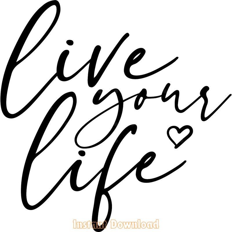 Live-Your-Life-SVG,-Positive-Vibes-PNG-Digital-Download-Files-SVG250624CF6111.png