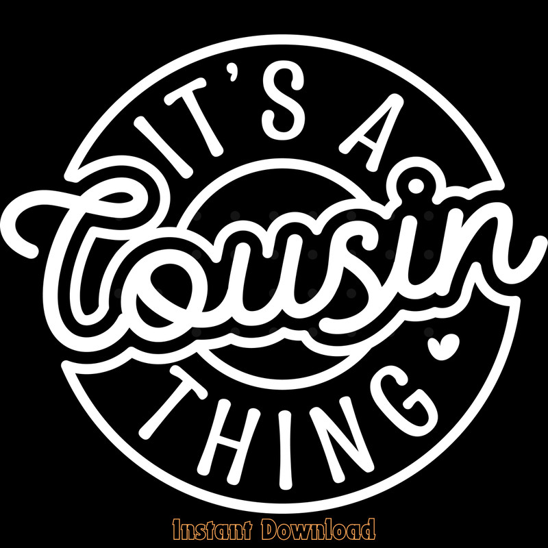 Cousin-SVG-PNG,-It's-a-Cousin-Thing-Digital-Download-Files-SVG250624CF5849.png