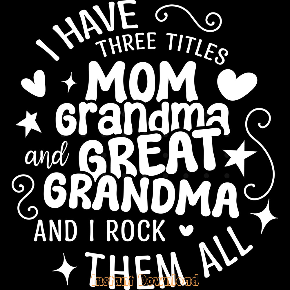 FUNNY-MOM,-GRANDMA,-GREAT-GRANDMA-SVG-Digital-Download-Files-SVG250624CF5851.png