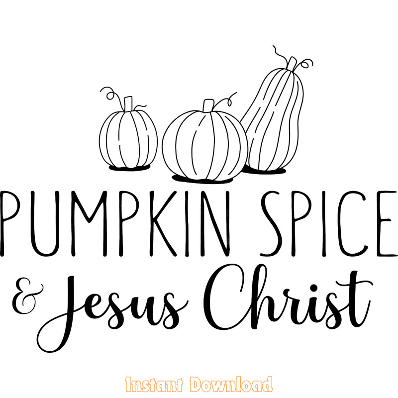 Pumpkin-Spice-and-Jesus-Christ-SVG-PNG-Digital-Download-Files-SVG250624CF5924.png