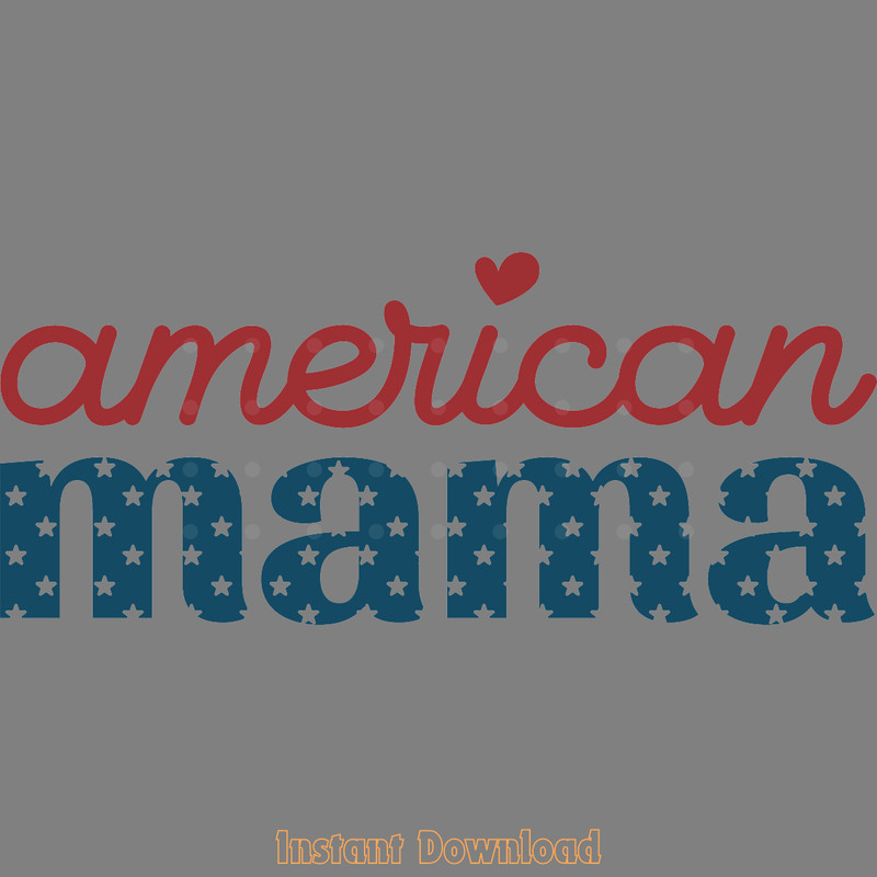 American-MAMA-SVG,-4th-of-July-T-Shirt-Digital-Download-Files-SVG250624CF6052.png