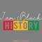 I-Am-Black-History-Digital-Download-Files-SVG250624CF6067.png