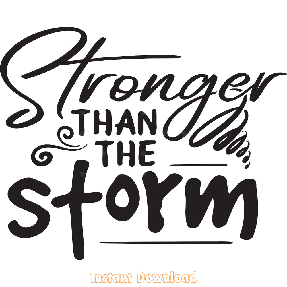 Stronger-Than-the-Storm,-Inspirational-Digital-Download-Files-SVG250624CF6143.png