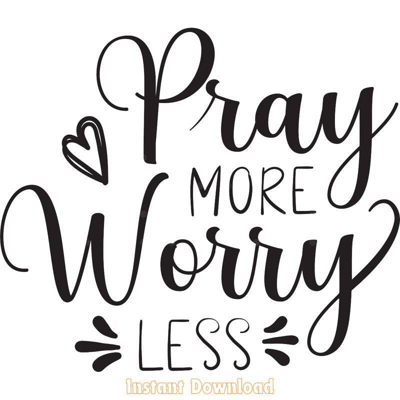 Pray-More-Worry-Less,-Inspirational-SVG-Digital-Download-Files-SVG250624CF6147.png