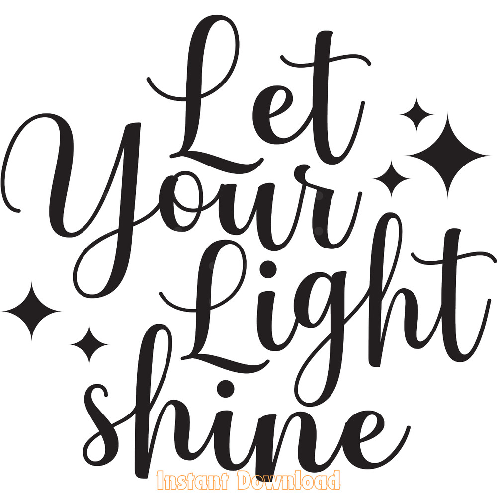 Let-Your-Light-Shine,-Inspirational-SVG-Digital-Download-Files-SVG250624CF6150.png