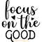 Focus-on-the-Good,-Inspirational-SVG-Digital-Download-Files-SVG250624CF6153.png