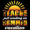 Teacher-Summer-Vacation-T-shirt-Design-Digital-Download-Files-SVG260624CF6626.png