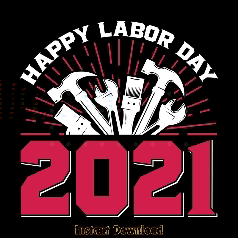 Happy-Labor-Day-2021-T-shirt-Design-Digital-Download-Files-SVG260624CF6726.png