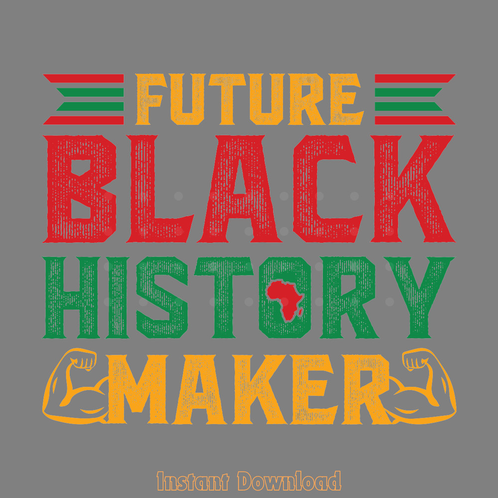 Black-History-Maker-T-shirts-Design-Digital-Download-Files-SVG260624CF6769.png